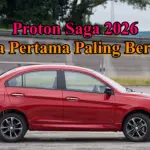 Proton Saga 2026 sesuai untuk kereta pertama di Malaysia
