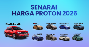 Senarai Harga Kereta Proton 2026 - Model & Segmen